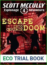 Escape into Certain Doom (Scott McCully Espionage Adventure #4)