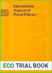 International Aspects of Fiscal Policies (National Bureau of Economic Research Conference Report)