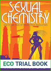 Sexual Chemistry and Other Tales of the Biotech Revolution