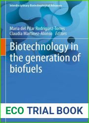 Biotechnology in the generation of biofuels (Interdisciplinary Biotechnological Advances)