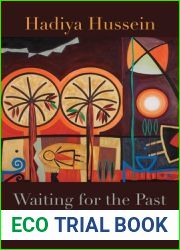 Waiting for the Past: A Novel (Middle East Literature In Translation)