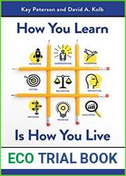 How You Learn Is How You Live: Using Nine Ways of Learning to Transform Your Life