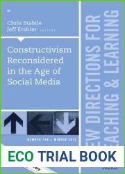 Constructivism Reconsidered in the Age of Social Media: New Directions for Teaching and Learning, Number 144 (J-B TL Single Issue Teaching and Learning)