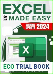 Excel Made Easy: Unravel Excel|s Secrets from Core Fundamentals to Advanced Techniques with Engaging Exercises and Pro Tips