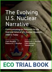 The Evolving U.S. Nuclear Narrative: Communicating the Rationale for the Role and Value of U.S. Nuclear Weapons, 1989 to Today (CSIS Reports)