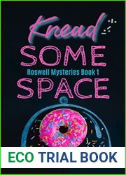 Knead Some Space (Roswell Mysteries #1)