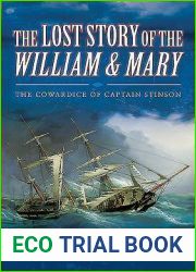 The Lost Story of the William and Mary: The Cowardice of Captain Stinson