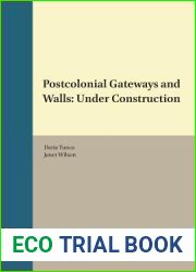 Postcolonial Gateways and Walls (Cross Cultures, 195)