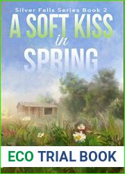 A Soft Kiss in Spring (Silver Falls, #2)