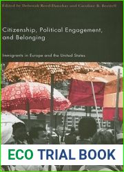 Citizenship, Political Engagement, and Belonging: Immigrants in Europe and the United States