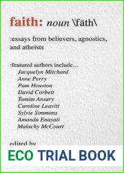 Faith: Essays from Believers, Agnostics, and Atheists