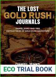 The Lost Gold Rush Journals: Daniel Jenks 1849-1865