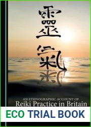 An Ethnographic Account of Reiki Practice in Britain