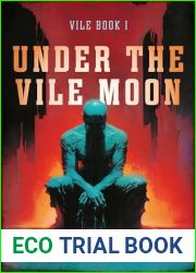 Under The Vile Moon (The Vile Series Book 1)
