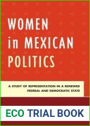 Women in Mexican Politics: A Study of Representation in a Renewed Federal and Democratic State