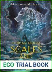 The Bear House: Scales and Stardust