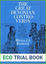 The Great Devonian Controversy: The Shaping of Scientific Knowledge among Gentlemanly Specialists (Science and Its Conceptual Foundations series)