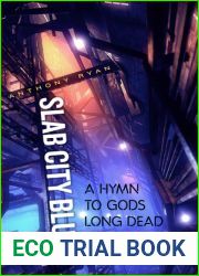 A Hymn to Gods Long Dead (Slab City Blues #3)