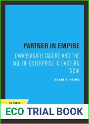 Partner in Empire: Dwarkanath Tagore and the Age of Enterprise in Eastern India