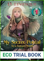 My Secret Portal to A Fantasy World Book 1 (My Secret Portal to A Fantasy World.)