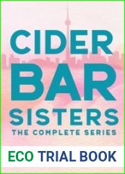 Cider Bar Sisters: The Complete Series