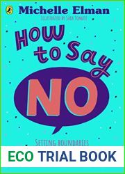 How To Say No: Setting boundaries for your friendships, your body and your life
