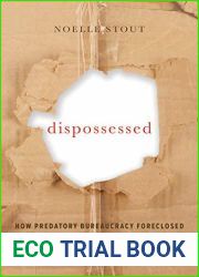 Dispossessed: How Predatory Bureaucracy Foreclosed on the American Middle Class