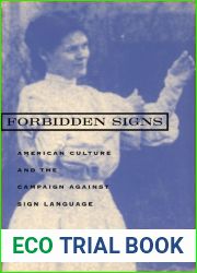 Forbidden Signs: American Culture and the Campaign against Sign Language