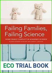 Failing Families, Failing Science: Work-Family Conflict in Academic Science