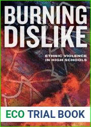Burning Dislike: Ethnic Violence in High Schools
