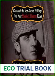 Canon of The Non-Sacred Writings: Five New Sherlock Holmes Cases