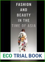 Fashion and Beauty in the Time of Asia (NYU Series in Social and Cultural Analysis, 6)