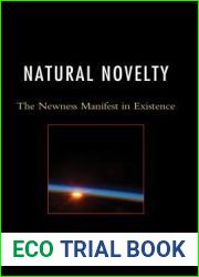 Natural Novelty: The Newness Manifest in Existence