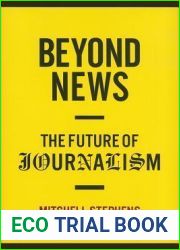 Beyond News: The Future of Journalism (Columbia Journalism Review Books)