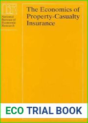 The Economics of Property-Casualty Insurance (National Bureau of Economic Research Project Report)