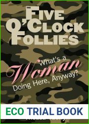 The Five O|Clock Follies: What|s a Woman Doing Here, Anyway?