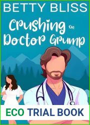 Crushing On Doctor Grump: A Fake Dating Neighbor Next Door Sweet Romantic Comedy (Sweet Tea Romcoms)