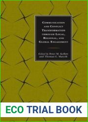 Communication and Conflict Transformation Through Local, Regional, and Global Engagement