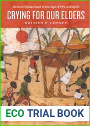 Crying for Our Elders: African Orphanhood in the Age of HIV and AIDS