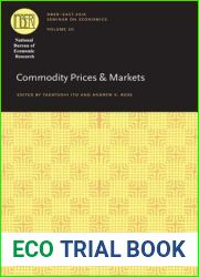 Commodity Prices and Markets (Volume 20) (National Bureau of Economic Research East Asia Seminar on Economics)