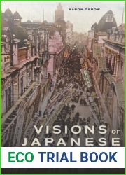Visions of Japanese Modernity: Articulations of Cinema, Nation, and Spectatorship, 1895-1925
