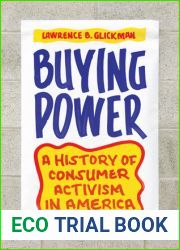 Buying Power: A History of Consumer Activism in America