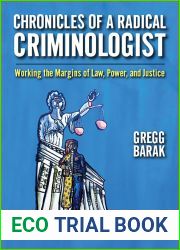 Chronicles of a Radical Criminologist: Working the Margins of Law, Power, and Justice