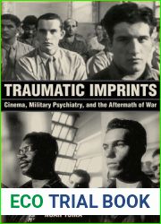Traumatic Imprints: Cinema, Military Psychiatry, and the Aftermath of War
