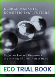 Global Markets, Domestic Institutions: Corporate Law and Governance in a New Era of Cross-Border Deals