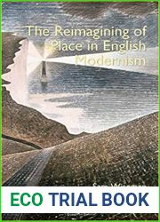 The Reimagining of Place in English Modernism