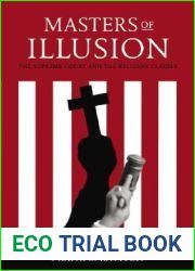 Masters of Illusion: The Supreme Court and the Religion Clauses