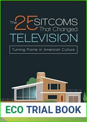 The 25 Sitcoms that Changed Television: Turning Points in American Culture