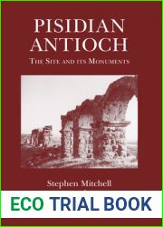 Pisidian Antioch: The Site and Its Monuments