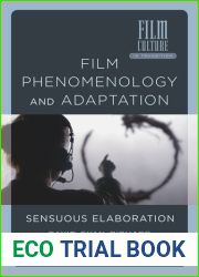 Film Phenomenology and Adaptation: Sensuous Elaboration